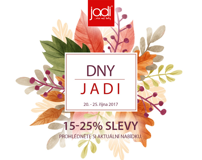 Do středy 25. října tu pro Vás jsou DNY JADI se slevami 15-25 %.